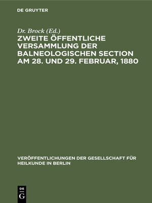 cover image of Zweite öffentliche Versammlung der balneologischen Section am 28. und 29. Februar, 1880